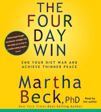 Four-Day Win - Martha Beck - audiobook