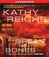Break No Bones - Kathy Reichs - audiobook