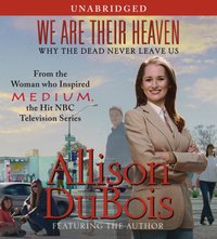 We Are Their Heaven - Allison DuBois - audiobook