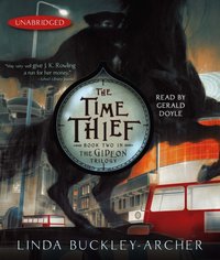 Time Thief - Linda Buckley-Archer - audiobook