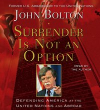 Surrender is Not an Option - John Bolton - audiobook