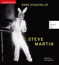 Born Standing Up - Steve Martin - audiobook