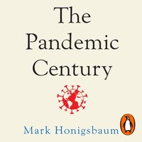 Pandemic Century - Mark Honigsbaum - audiobook