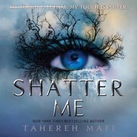 Shatter Me - Tahereh Mafi - audiobook
