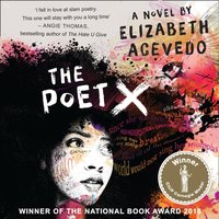 Poet X - WINNER OF THE CILIP CARNEGIE MEDAL 2019 - Elizabeth Acevedo - audiobook