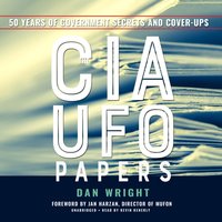 CIA UFO Papers - Dan Wright - audiobook