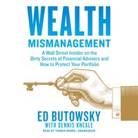 Wealth Mismanagement - Ed Butowsky - audiobook