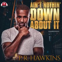 Ain't Nothin' Down About It - Pualara Hawkins - audiobook
