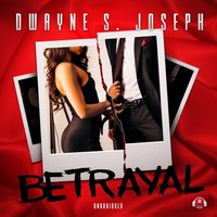 Betrayal - Dwayne S. Joseph - audiobook