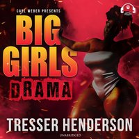 Big Girls Drama - Tresser Henderson - audiobook