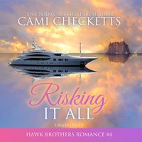 Risking It All - Cami Checketts - audiobook