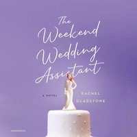 Weekend Wedding Assistant - Rachel Gladstone - audiobook
