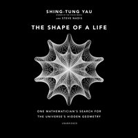 Shape of a Life - Shing-Tung Yau - audiobook