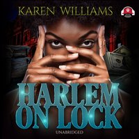 Harlem on Lock - Karen Williams - audiobook