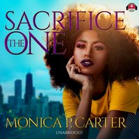 Sacrifice the One - Monica P. Carter - audiobook