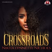 Crossroads - Nikita Lynnette Nichols - audiobook