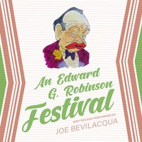 Edward G. Robinson Festival - Joe Bevilacqua - audiobook