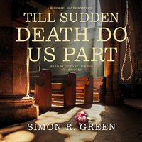 Till Sudden Death Do Us Part - Simon R. Green - audiobook