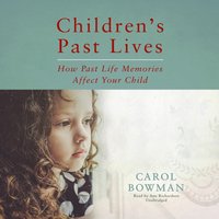 Children's Past Lives - Carol Bowman - audiobook