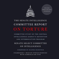 Senate Intelligence Committee Report on Torture - Daniel Jones - audiobook