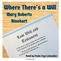 Where There's a Will - Mary Roberts Rinehart - audiobook
