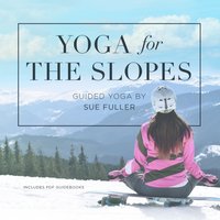 Yoga for the Slopes - Yoga 2 Hear - audiobook