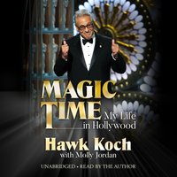 Magic Time - Hawk Koch - audiobook
