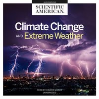 Climate Change and Extreme Weather - Scientific American - audiobook