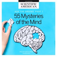 Ask the Brains, Part 1 - Scientific American - audiobook
