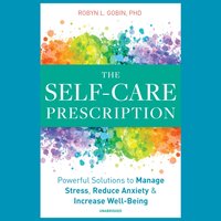 Self-Care Prescription - Robyn L. Gobin - audiobook