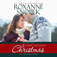 Sweet Montana Christmas - Roxanne Snopek - audiobook