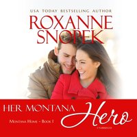 Her Montana Hero - Roxanne Snopek - audiobook