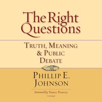 Right Questions - Phillip E. Johnson - audiobook
