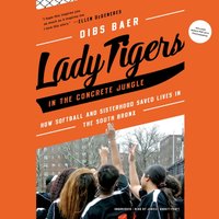 Lady Tigers in the Concrete Jungle - Dibs Baer - audiobook