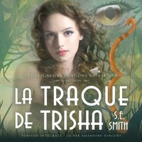 La Traque de Trisha - S.E. Smith - audiobook