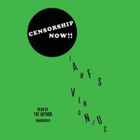 Censorship Now!! - Ian F. Svenonius - audiobook