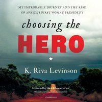 Choosing the Hero - K. Riva Levinson - audiobook