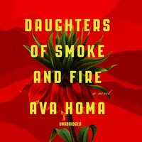 Daughters of Smoke and Fire - Ava Homa - audiobook