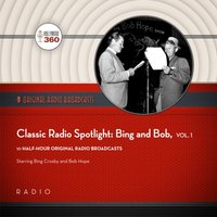 Classic Radio Spotlight: Bing and Bob, Vol. 1 - Black Eye Entertainment - audiobook