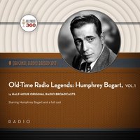 Old-Time Radio Legends, Vol. 1: Humphrey Bogart - Black Eye Entertainment - audiobook