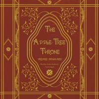 Apple-Tree Throne - Premee Mohamed - audiobook