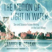 Motion of Light in Water - Samuel R. Delany - audiobook