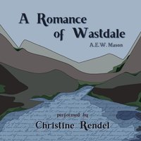 Romance of Wastdale - A. E. W. Mason - audiobook
