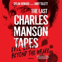 Last Charles Manson Tapes - Dylan Howard - audiobook
