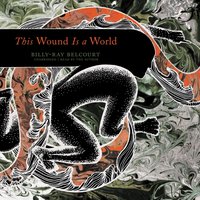 This Wound Is a World - Billy-Ray Belcourt - audiobook