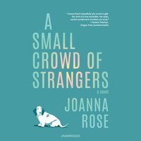 Small Crowd of Strangers - Joanna Rose - audiobook