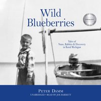 Wild Blueberries - Peter Damm - audiobook