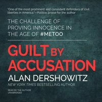 Guilt by Accusation - Alan Dershowitz - audiobook
