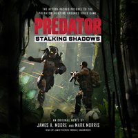 Predator: Stalking Shadows - James A. Moore - audiobook