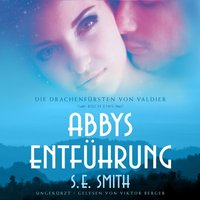 Abbys Entfuhrung - S.E. Smith - audiobook